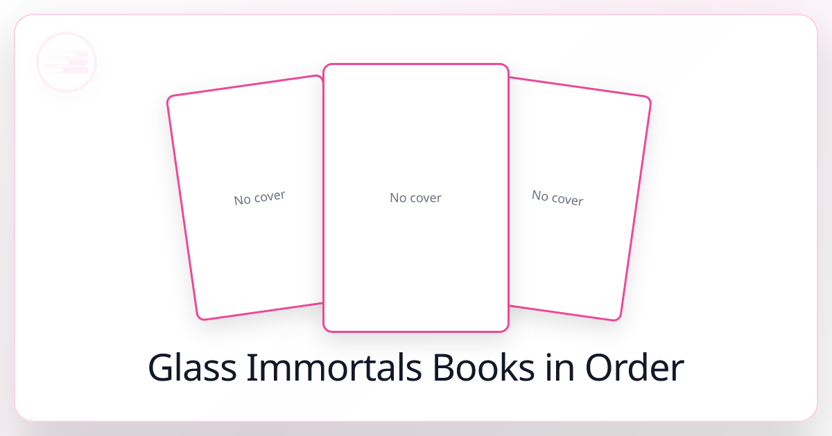 All 3 Glass Immortals Books in Order List 2026)