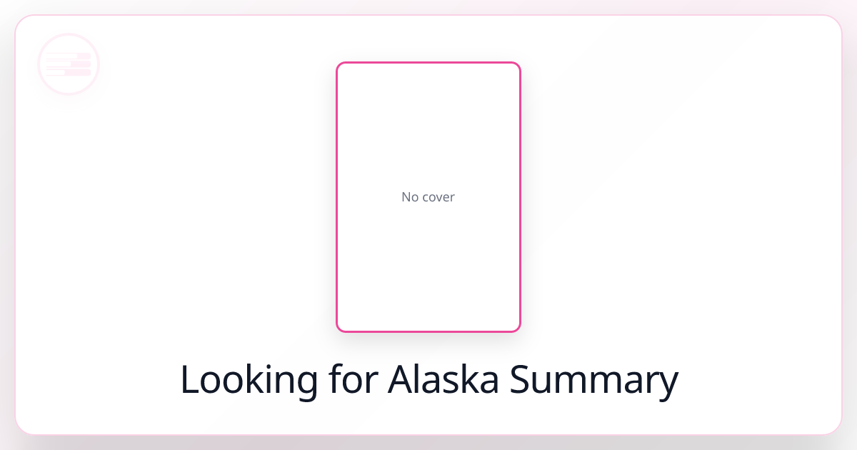 Looking for Alaska Summary [2026]